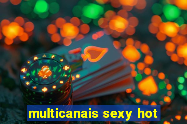 multicanais sexy hot