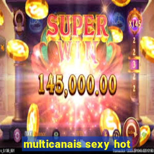 multicanais sexy hot