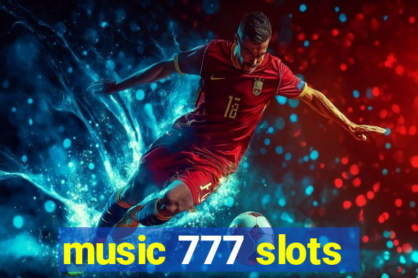 music 777 slots