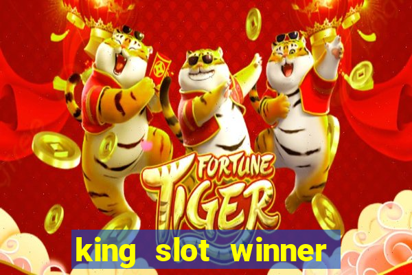 king slot winner game 777