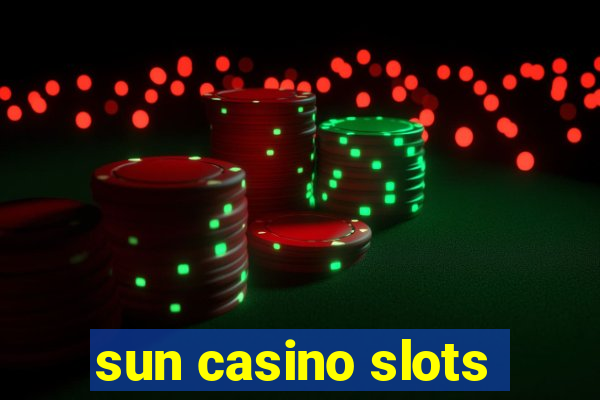 sun casino slots