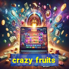 crazy fruits