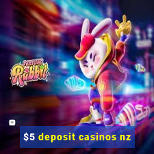 $5 deposit casinos nz