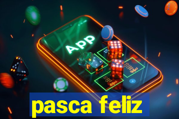 pasca feliz