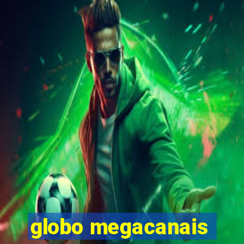 globo megacanais