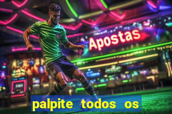 palpite todos os jogos de hoje