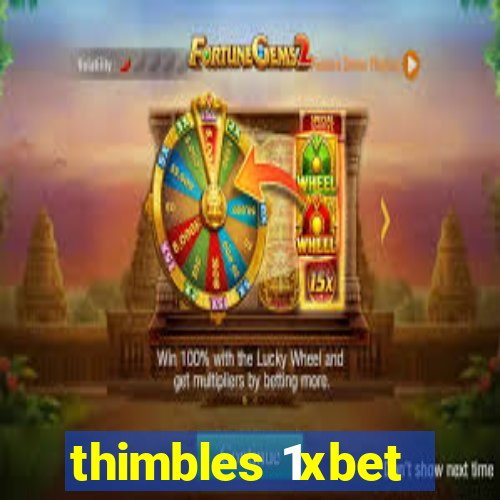 thimbles 1xbet