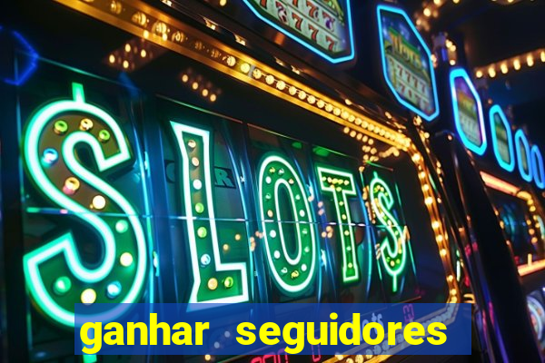 ganhar seguidores instagram gratis