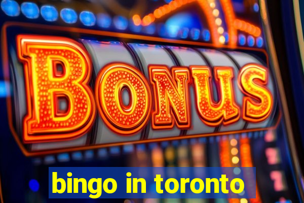 bingo in toronto