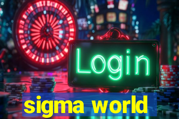 sigma world