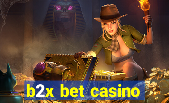 b2x bet casino