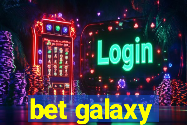 bet galaxy