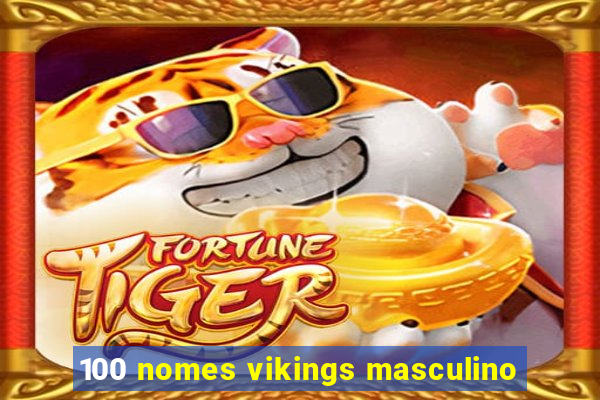 100 nomes vikings masculino