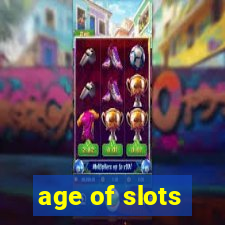 age of slots