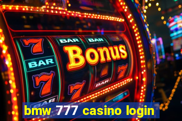 bmw 777 casino login