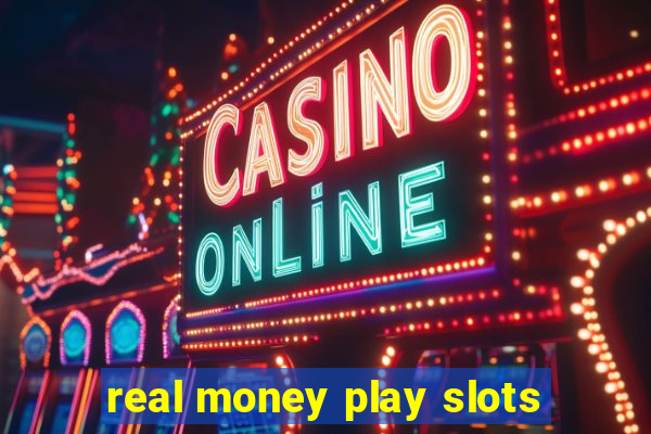 real money play slots