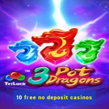 10 free no deposit casinos