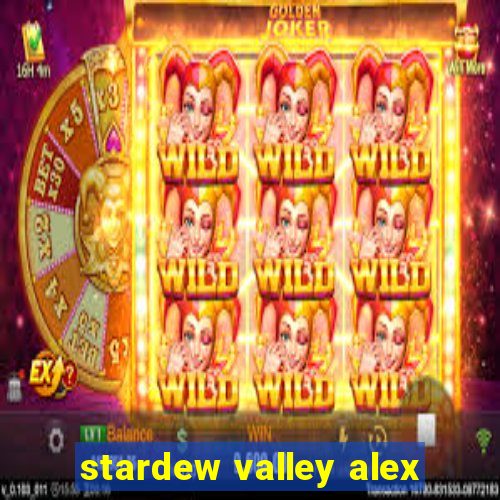 stardew valley alex