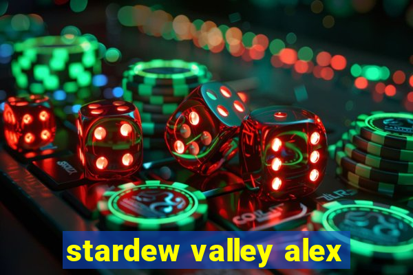 stardew valley alex