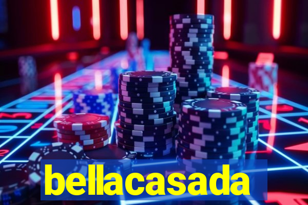 bellacasada