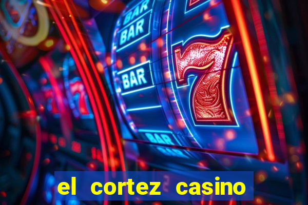 el cortez casino and hotel