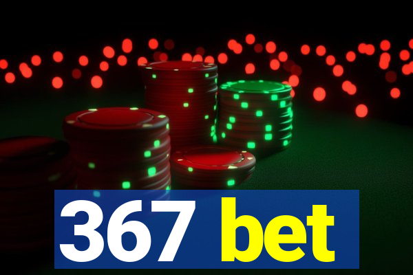 367 bet