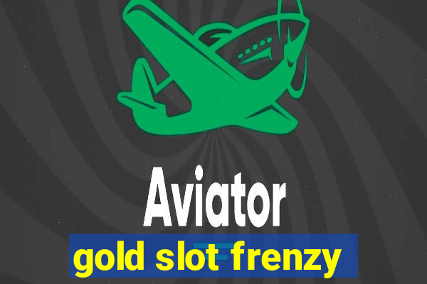 gold slot frenzy