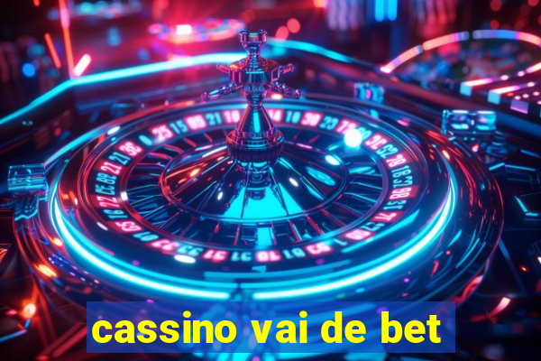 cassino vai de bet