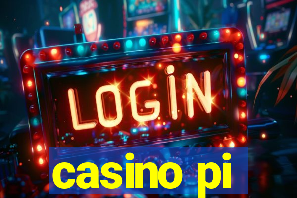 casino pi