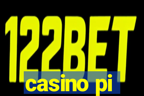 casino pi