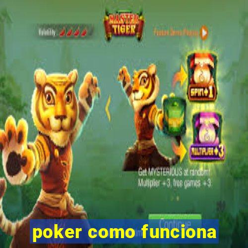 poker como funciona