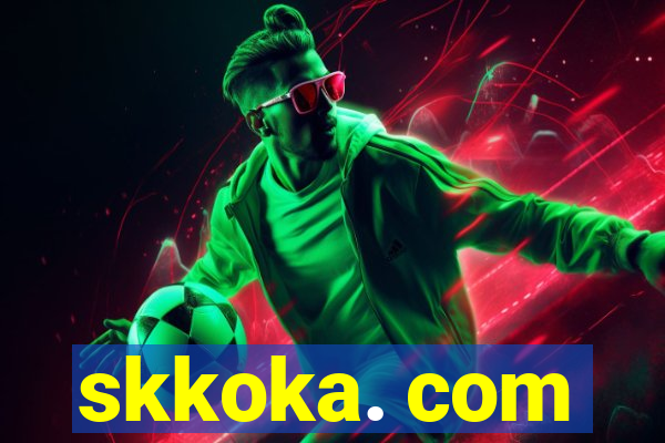 skkoka. com