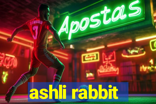 ashli rabbit