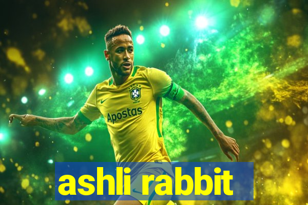 ashli rabbit