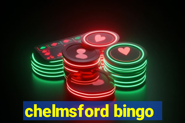 chelmsford bingo