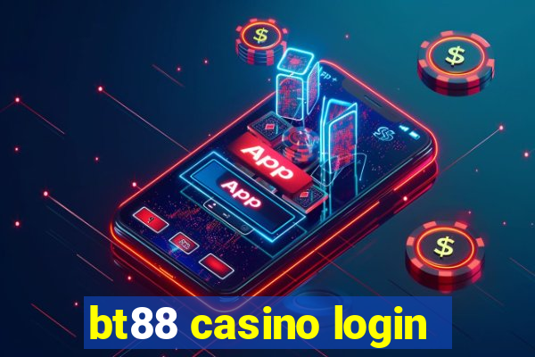 bt88 casino login