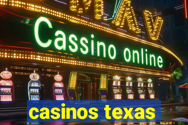 casinos texas