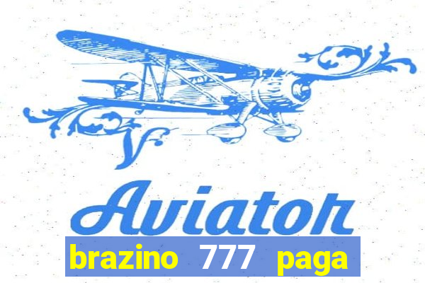 brazino 777 paga de verdade