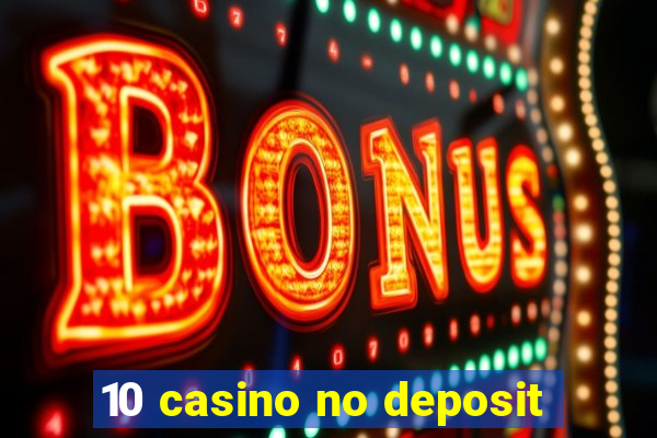 10 casino no deposit