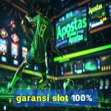 garansi slot 100%