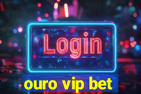 ouro vip bet