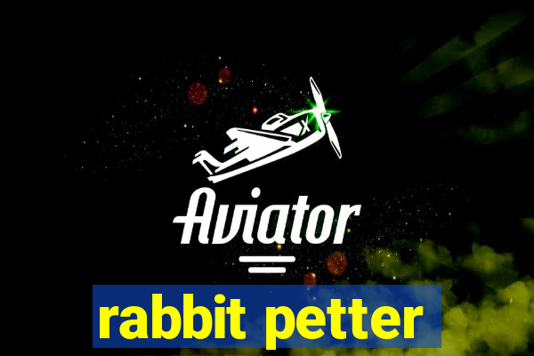 rabbit petter