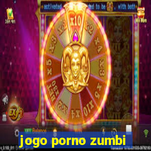 jogo porno zumbi