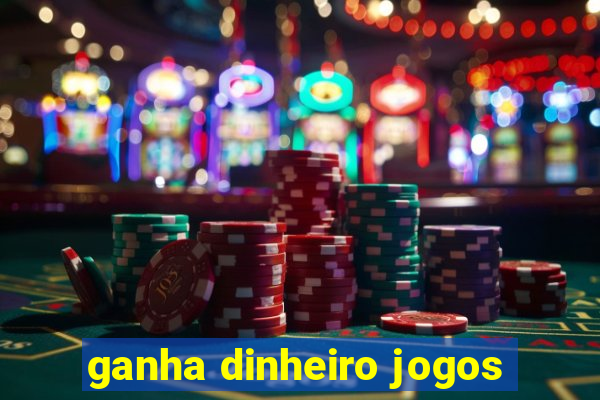 ganha dinheiro jogos