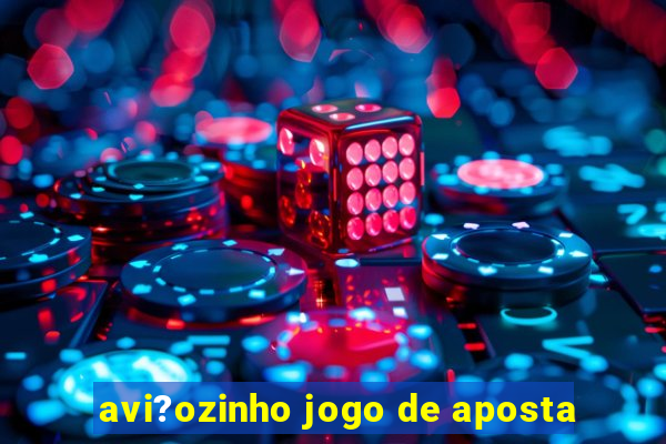 avi?ozinho jogo de aposta