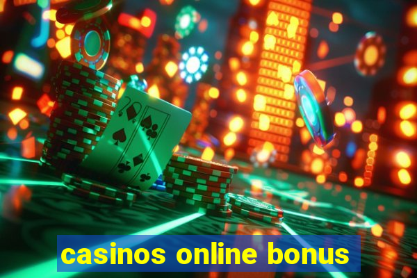 casinos online bonus