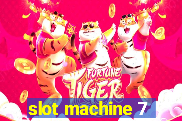 slot machine 7