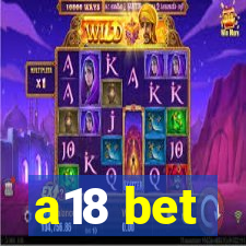 a18 bet