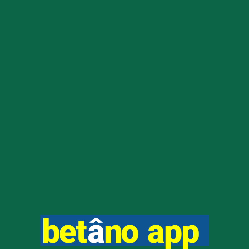 betâno app