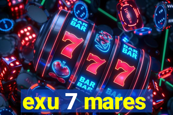 exu 7 mares